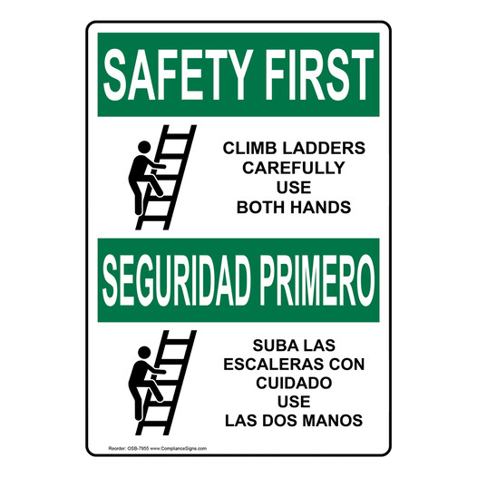 English + Spanish OSHA SAFETY FIRST Climb Ladders Carefully Sign With Symbol OSB-7955