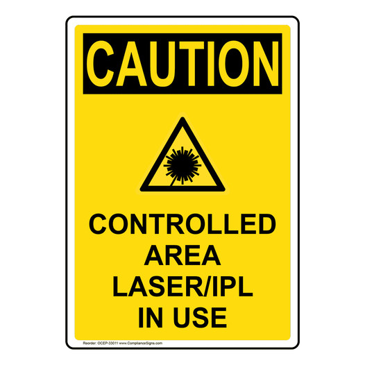Portrait OSHA CAUTION Controlled Area Laser/IPL Sign With Symbol OCEP-33011