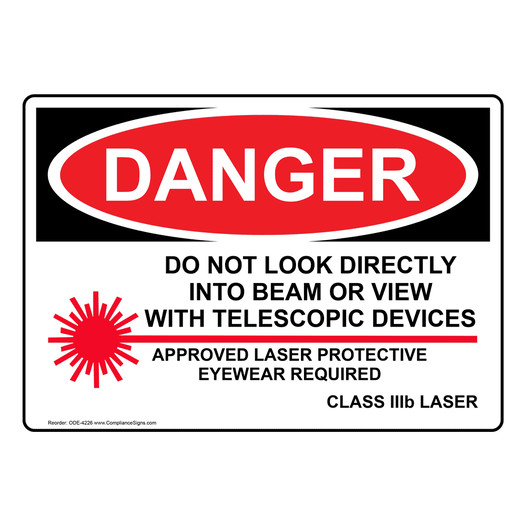 OSHA DANGER Do Not Look Directly Into Class IIIb Laser Sign With Symbol ODE-4226