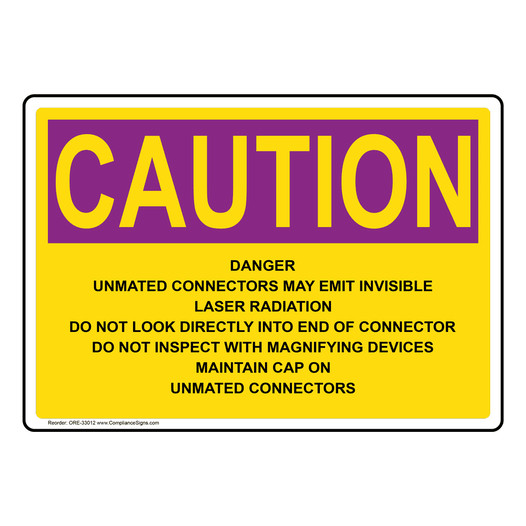 OSHA RADIATION CAUTION Danger Unmated Connectors May Emit Invisible Sign ORE-33012