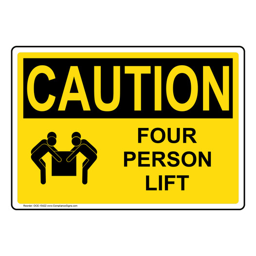 OSHA CAUTION Four Person Lift Sign With Symbol