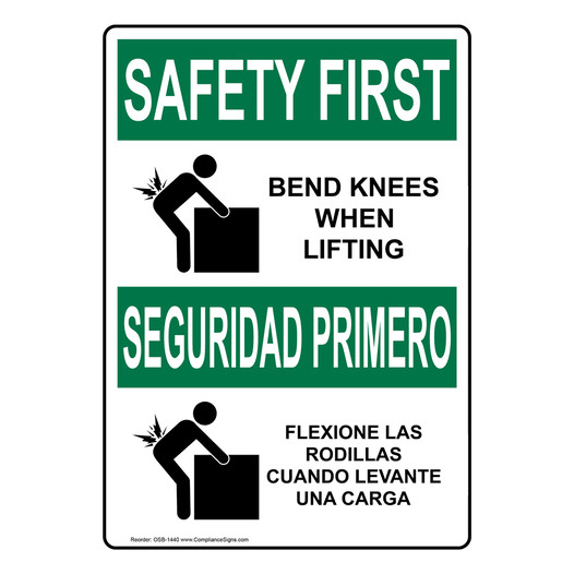 English + Spanish OSHA SAFETY FIRST Bend Knees When Lifting Sign With Symbol OSB-1440