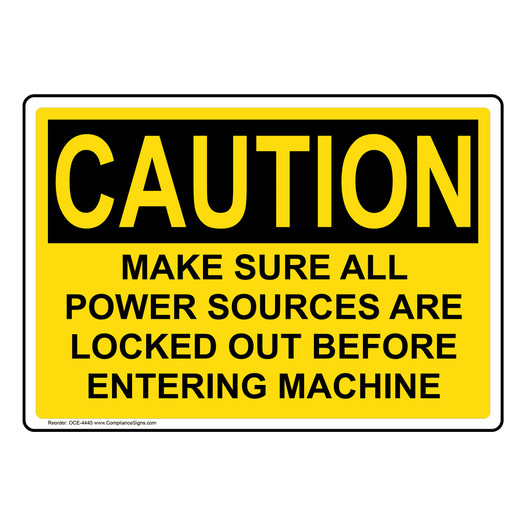 OSHA CAUTION Make Sure All Power Sources Are Locked Out Sign