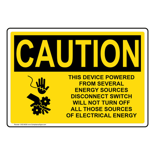 OSHA CAUTION Device Powered From Several Energy Sources Sign With Symbol OCE-6030