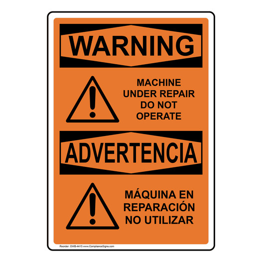 English + Spanish OSHA WARNING Machine Under Repair Not Operate Sign With Symbol OWB-4415