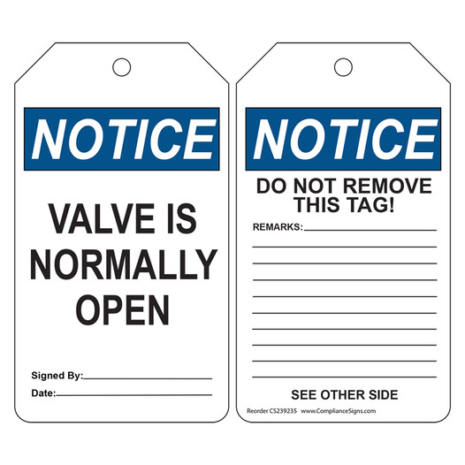 OSHA NOTICE Valve Is Normally Open Do Not Remove This Tag! Safety Tag CS239235