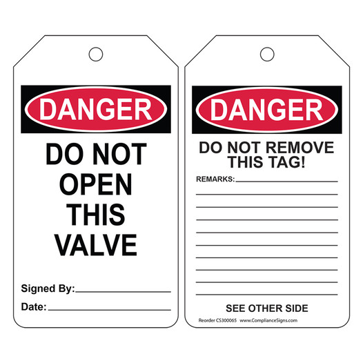OSHA DANGER Do Not Open This Valve Do Not Remove This Tag! Safety Tag CS300065