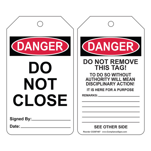 OSHA DANGER Do Not Close Do Not Remove This Tag! Safety Tag CS367487