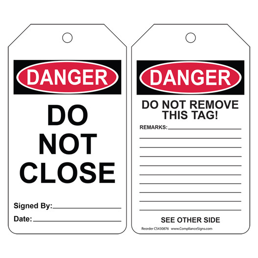 OSHA DANGER Do Not Close Do Not Remove This Tag! Safety Tag CS430876