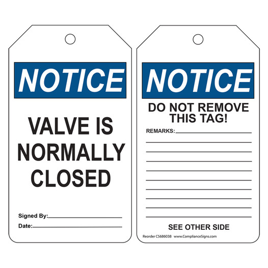 OSHA NOTICE Valve Is Normally Closed Do Not Remove This Tag! Safety Tag CS686038