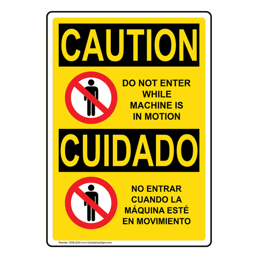 English + Spanish OSHA CAUTION Do Not Enter While Machine Sign With Symbol OCB-2245