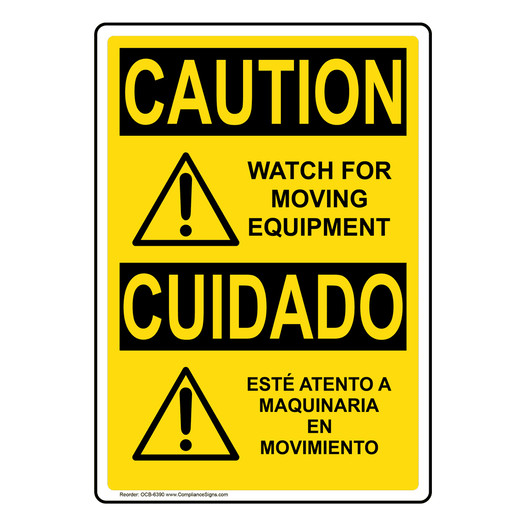 English + Spanish OSHA CAUTION Watch For Moving Equipment Sign With Symbol OCB-6390