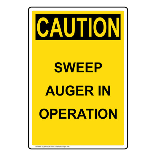 Portrait OSHA CAUTION SWEEP AUGER IN OPERATION Sign OCEP-50034