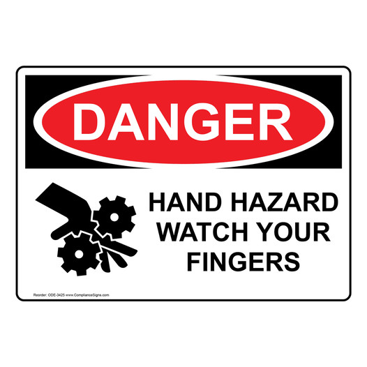 OSHA DANGER Hand Hazard Watch Your Fingers Sign With Symbol ODE-3425