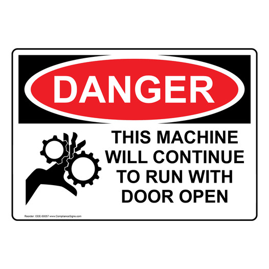 OSHA DANGER THIS MACHINE WILL CONTINUE TO RUN Sign with Symbol ODE-50057
