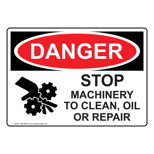 OSHA DANGER Stop Machinery To Clean, Oil Or Repair Sign With Symbol ODE-5900-R