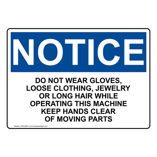 OSHA NOTICE Do Not Wear Gloves, Loose Clothing, Jewelry Sign ONE-36047