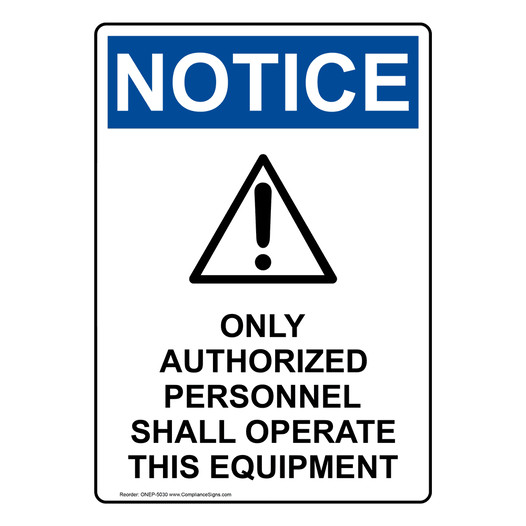 Portrait OSHA NOTICE Only Authorized Personnel Sign With Symbol ONEP-5030