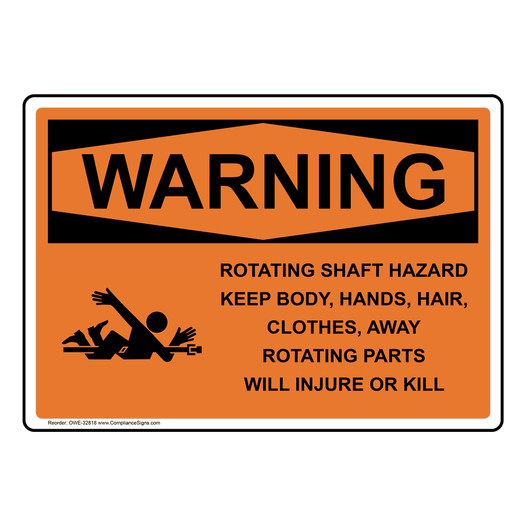 OSHA WARNING Rotating Shaft Hazard Keep Body Sign With Symbol OWE-32818