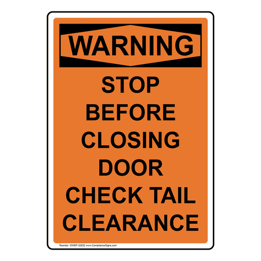 Portrait OSHA WARNING Stop Before Closing Door Check Sign OWEP-32832