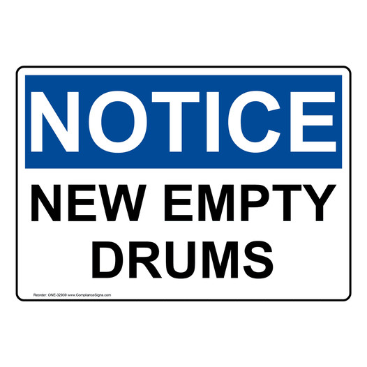OSHA NOTICE New Empty Drums Sign ONE-32939