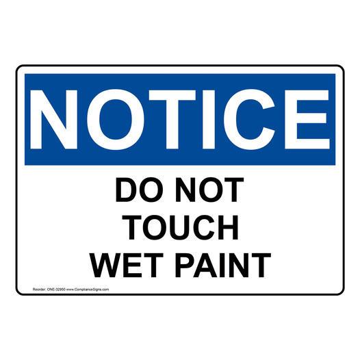 OSHA NOTICE Do Not Touch Wet Paint Sign ONE-32950