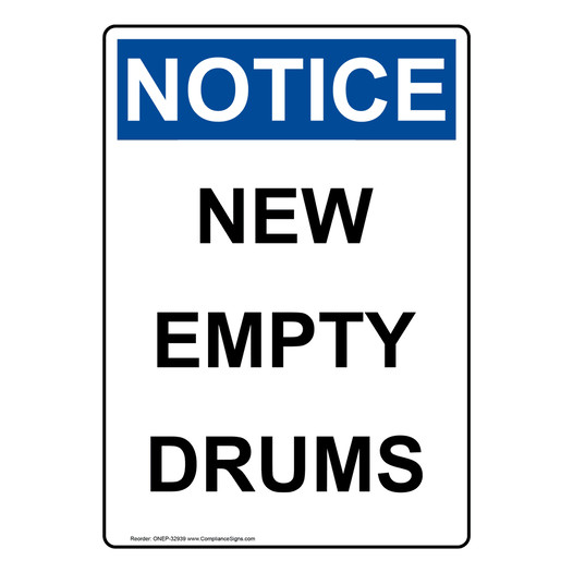 Portrait OSHA NOTICE New Empty Drums Sign ONEP-32939