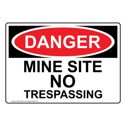 OSHA DANGER Mine Site No Trespassing Sign