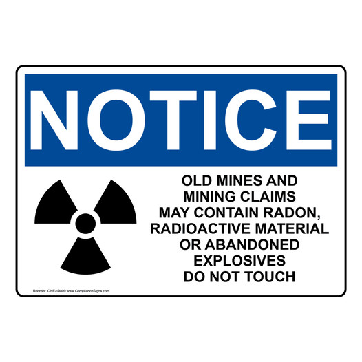 OSHA NOTICE Mines And Mining Claim May Contain Radon Sign With Symbol ONE-19809