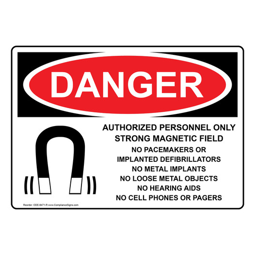 OSHA DANGER Strong Magnetic Field No Pacemakers Sign With Symbol ODE-8471-R