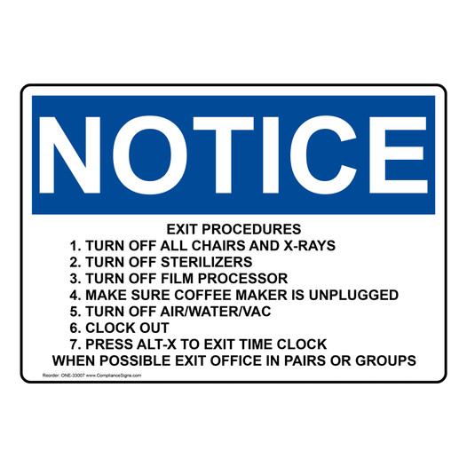 OSHA NOTICE Exit Procedures 1. Turn Off All Chairs And Sign ONE-33007