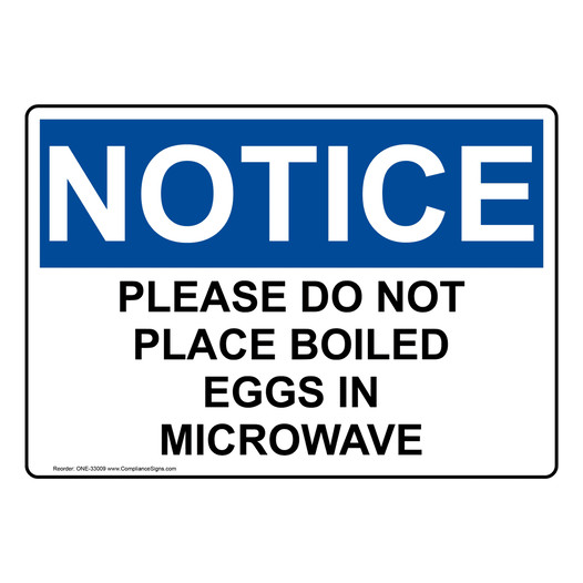 OSHA NOTICE Please Do Not Place Boiled Eggs In Microwave Sign ONE-33009