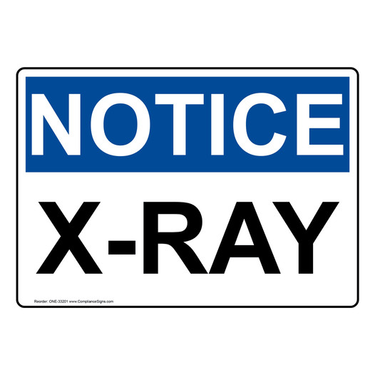 OSHA NOTICE X-Ray Sign ONE-33201