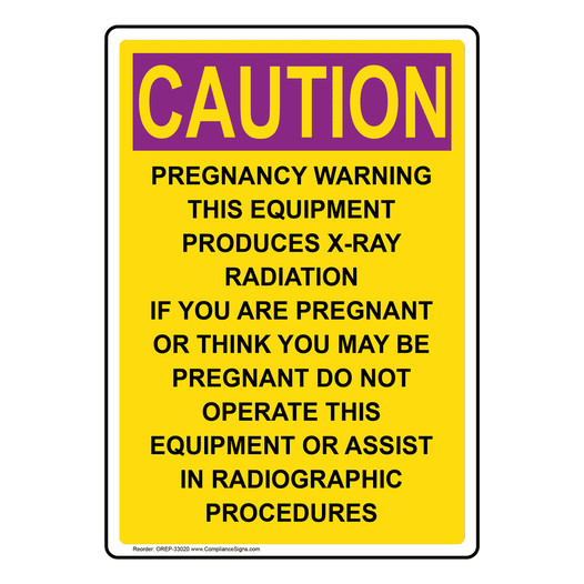 Portrait OSHA RADIATION CAUTION Pregnancy Warning This Equipment Sign OREP-33020