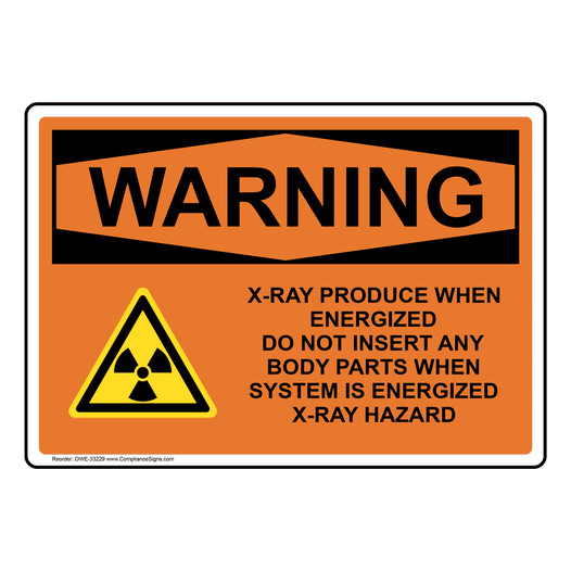 OSHA WARNING X-Ray Produce When Energized Sign With Symbol OWE-33229