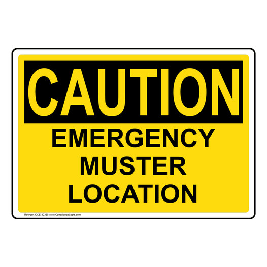 Caution Sign Emergency Muster Location OSHA