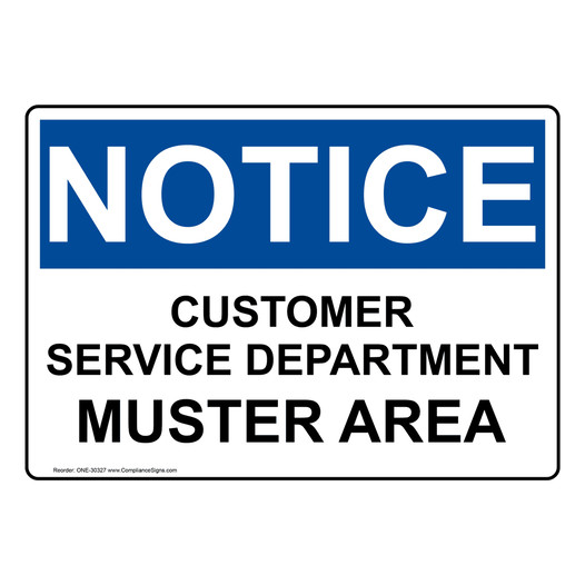 OSHA NOTICE Customer Service Department Muster Area Sign ONE-30327