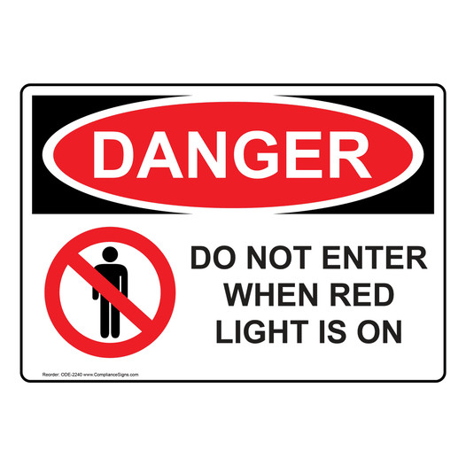 OSHA DANGER Do Not Enter When Red Light Is On Sign With Symbol ODE-2240