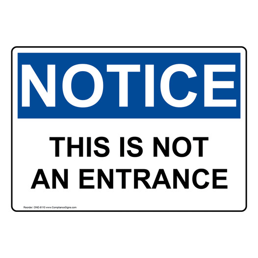 OSHA NOTICE This Is Not An Entrance Sign