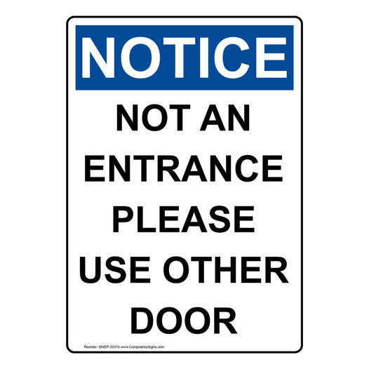 Portrait OSHA NOTICE Not An Entrance Please Use Other Door Sign ONEP-33315