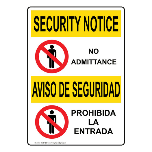 English + Spanish OSHA SECURITY NOTICE No Admittance Sign With Symbol OUB-4600