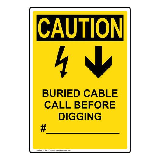 Portrait OSHA CAUTION Buried Cable Call Before Digging #____ Sign With Symbol OCEP-1515