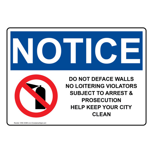 OSHA NOTICE Do Not Deface Walls No Loitering Sign With Symbol ONE-33398