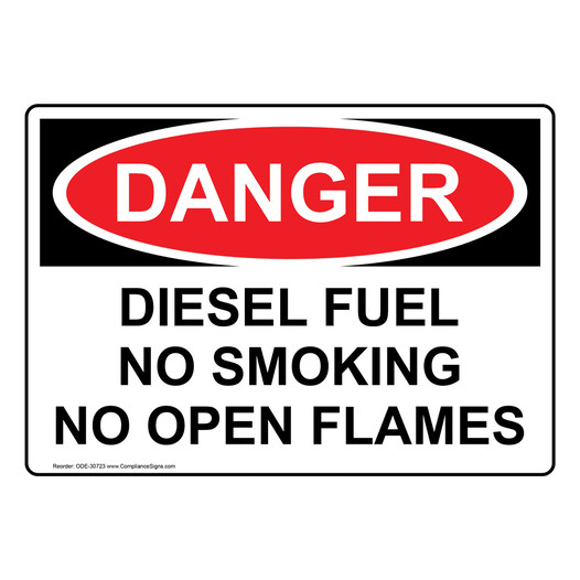 OSHA DANGER Diesel Fuel No Smoking No Open Flames Sign ODE-30723