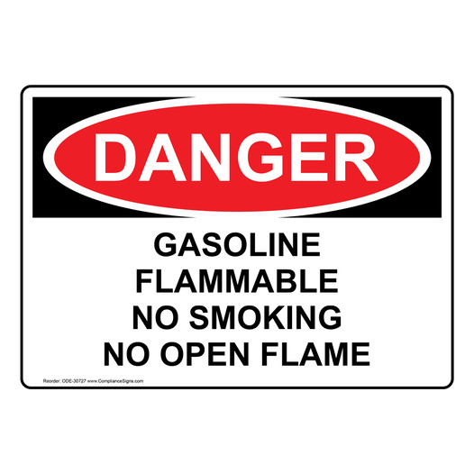 OSHA DANGER Gasoline Flammable No Smoking No Open Flame Sign ODE-30727