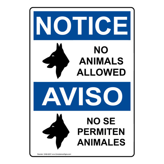 English + Spanish OSHA NOTICE No Animals Allowed Sign With Symbol ONB-8297