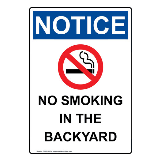 Portrait OSHA NOTICE No Smoking In The Backyard Sign With Symbol ONEP-38764