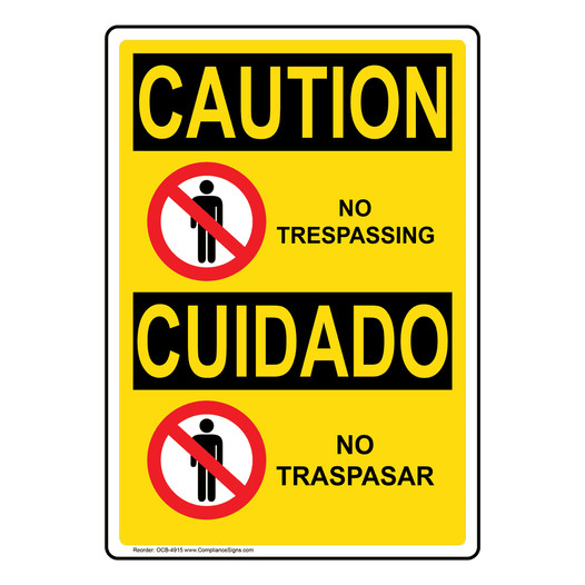 English + Spanish OSHA CAUTION No Trespassing Sign With Symbol OCB-4915