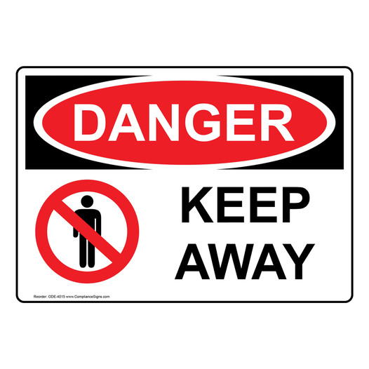 OSHA DANGER Keep Away Sign With Symbol ODE-4015