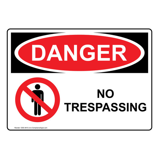 OSHA DANGER No Trespassing Sign With Symbol ODE-4915